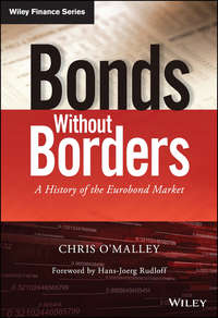 Bonds without Borders. A History of the Eurobond Market