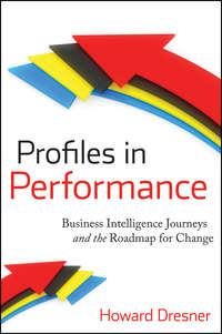 Profiles in Performance. Business Intelligence Journeys and the Roadmap for Change