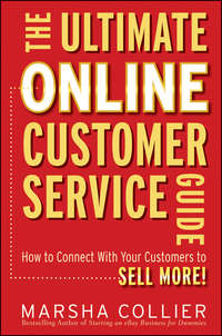 The Ultimate Online Customer Service Guide. How to Connect with your Customers to Sell More!