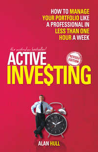 Active Investing. How to Manage Your Portfolio Like a Professional in Less than One Hour a Week