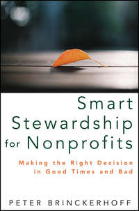 Smart Stewardship for Nonprofits. Making the Right Decision in Good Times and Bad