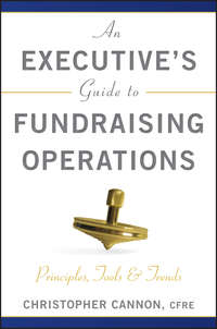 An Executive's Guide to Fundraising Operations. Principles, Tools and Trends
