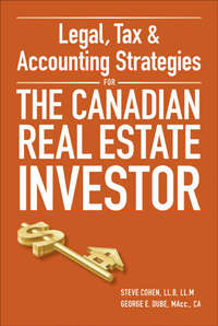 Legal, Tax and Accounting Strategies for the Canadian Real Estate Investor