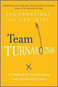 Team Turnarounds. A Playbook for Transforming Underperforming Teams