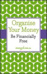 Organise Your Money. Be Financially Free