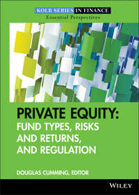 Private Equity. Fund Types, Risks and Returns, and Regulation
