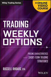 Trading Weekly Options. Pricing Characteristics and Short-Term Trading Strategies