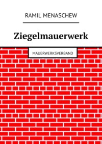 Ziegelmauerwerk. Mauerwerksverband