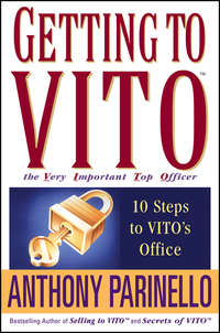 Getting to VITO (The Very Important Top Officer). 10 Steps to VITO's Office