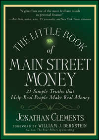 The Little Book of Main Street Money. 21 Simple Truths that Help Real People Make Real Money