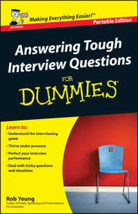 Answering Tough Interview Questions for Dummies