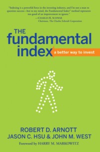 The Fundamental Index. A Better Way to Invest