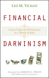 Financial Darwinism. Create Value or Self-Destruct in a World of Risk