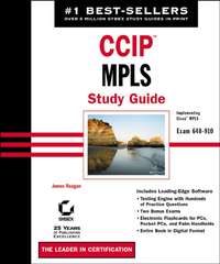 CCIP: MPLS Study Guide. Exam 640-910 (Implementing Cisco MPLS)