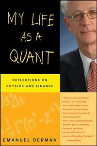 My Life as a Quant. Reflections on Physics and Finance