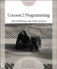 Cocoon 2 Programming. Web Publishing with XML and Java