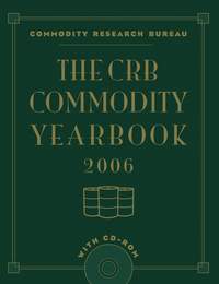 The CRB Commodity Yearbook 2006 with CD-ROM