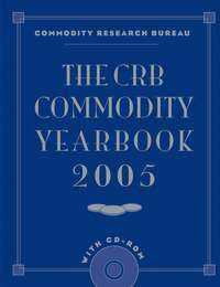 The CRB Commodity Yearbook 2005 with CD-ROM