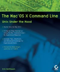The Mac OS X Command Line. Unix Under the Hood