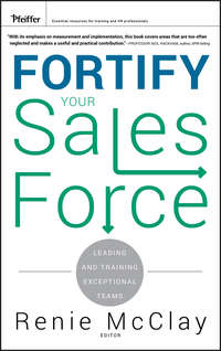 Fortify Your Sales Force. Leading and Training Exceptional Teams