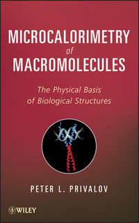 Microcalorimetry of Macromolecules. The Physical Basis of Biological Structures