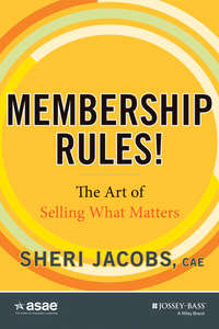 Membership Rules! The Art of Selling What Matters