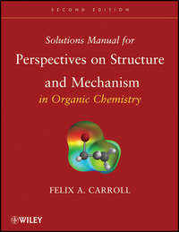 Solutions Manual for Perspectives on Structure and Mechanism in Organic Chemistry