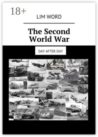 The Second World War. Day after day