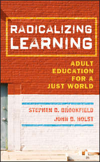 Radicalizing Learning. Adult Education for a Just World