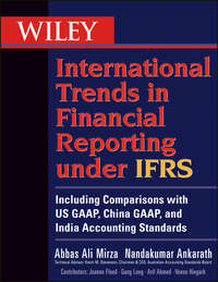 Wiley International Trends in Financial Reporting under IFRS. Including Comparisons with US GAAP, China GAAP, and India Accounting Standards