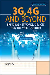 3G, 4G and Beyond. Bringing Networks, Devices and the Web Together