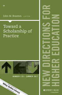 Toward a Scholarship of Practice. New Directions for Higher Education, Number 178