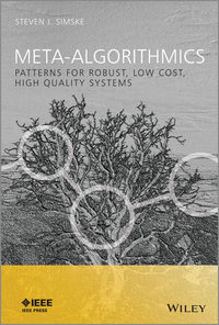 Meta-Algorithmics. Patterns for Robust, Low Cost, High Quality Systems