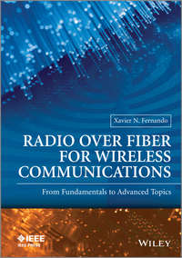 Radio over Fiber for Wireless Communications: From Fundamentals to Advanced Topics