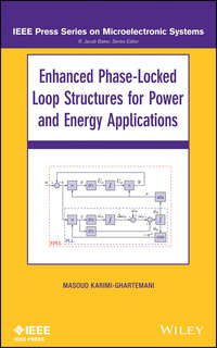 Enhanced Phase-Locked Loop Structures for Power and Energy Applications