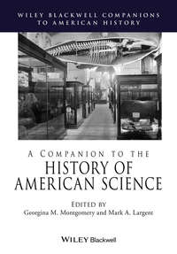 A Companion to the History of American Science