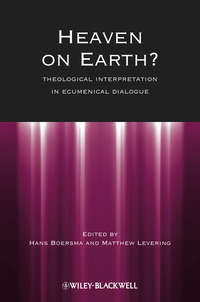 Heaven on Earth?. Theological Interpretation in Ecumenical Dialogue