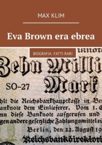 Eva Brown era ebrea. Biografia. Fatti rari