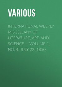 International Weekly Miscellany of Literature, Art, and Science — Volume 1, No. 4, July 22, 1850