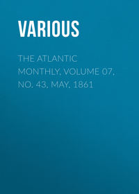 The Atlantic Monthly, Volume 07, No. 43, May, 1861