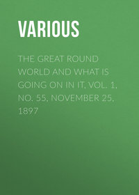 The Great Round World and What Is Going On In It, Vol. 1, No. 55, November 25, 1897