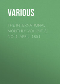 The International Monthly, Volume 3, No. 1, April, 1851