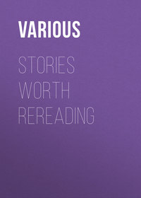 Stories Worth Rereading