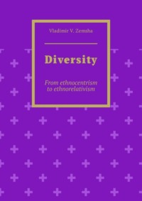 Diversity. From ethnocentrism to ethnorelativism