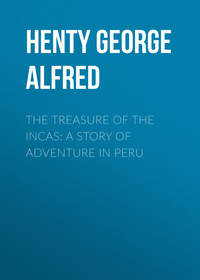 The Treasure of the Incas: A Story of Adventure in Peru