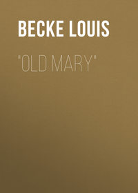 &quot;Old Mary&quot;