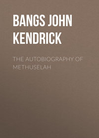 The Autobiography of Methuselah