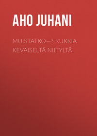 Muistatko—? Kukkia Keväiseltä Niityltä