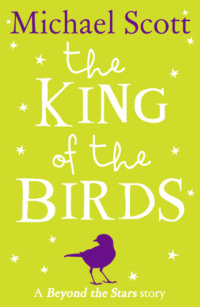 The King of the Birds: Beyond the Stars