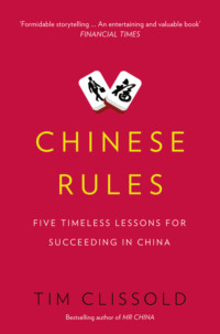 Chinese Rules: Five Timeless Lessons for Succeeding in China